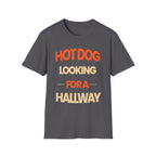 Hot Dog Looking For A Hallway | Funny Adult Humor Raunchy Gag Gift for Men T-Shirt