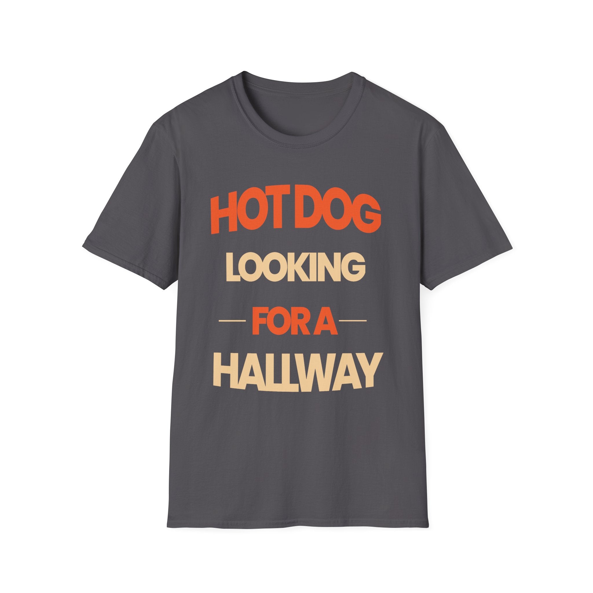 Hot Dog Looking For A Hallway | Funny Adult Humor Raunchy Gag Gift for Men T-Shirt