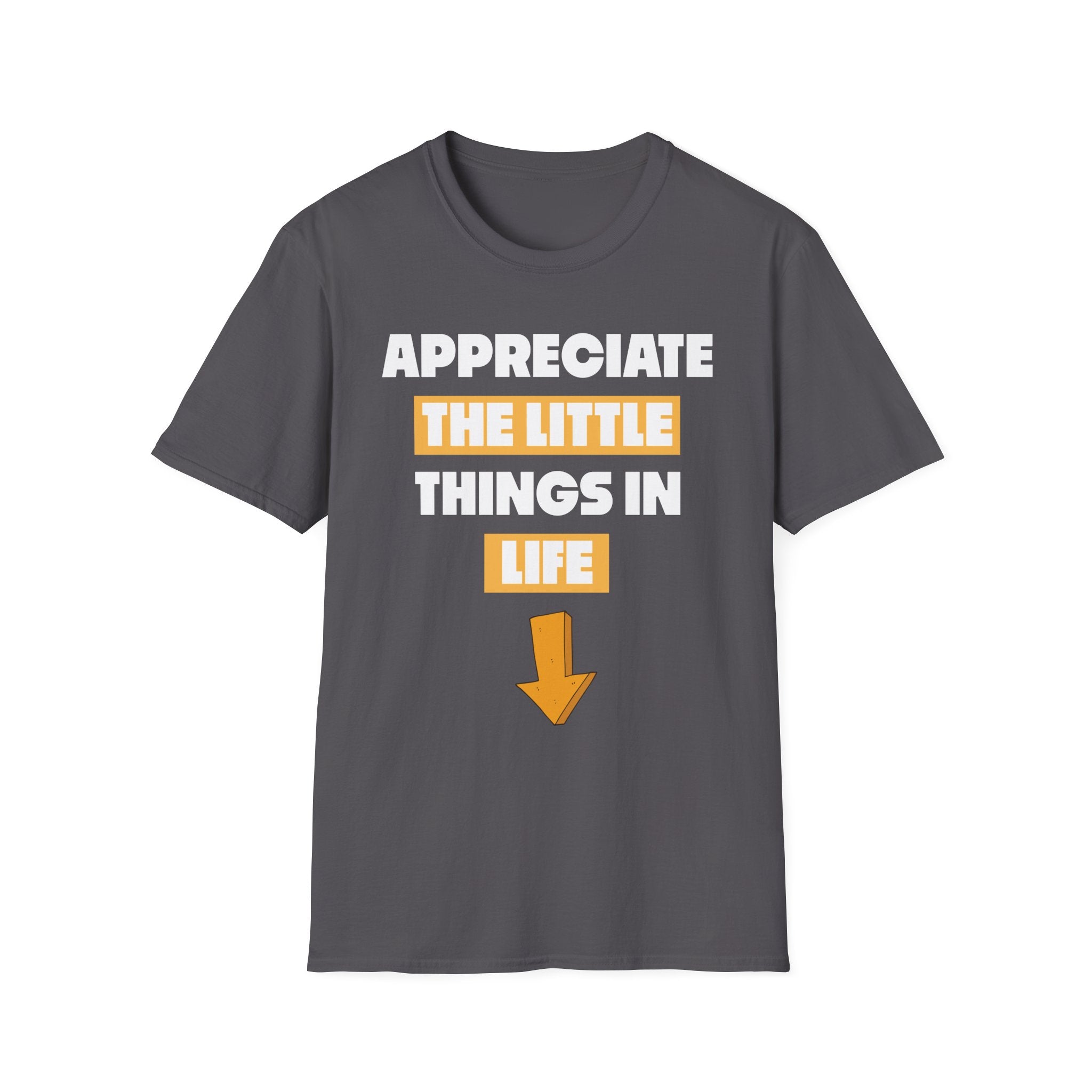 Appreciate The Little Things In Life | Funny Small Penis Sexual Innuendo Raunchy Gag Gift T-Shirt