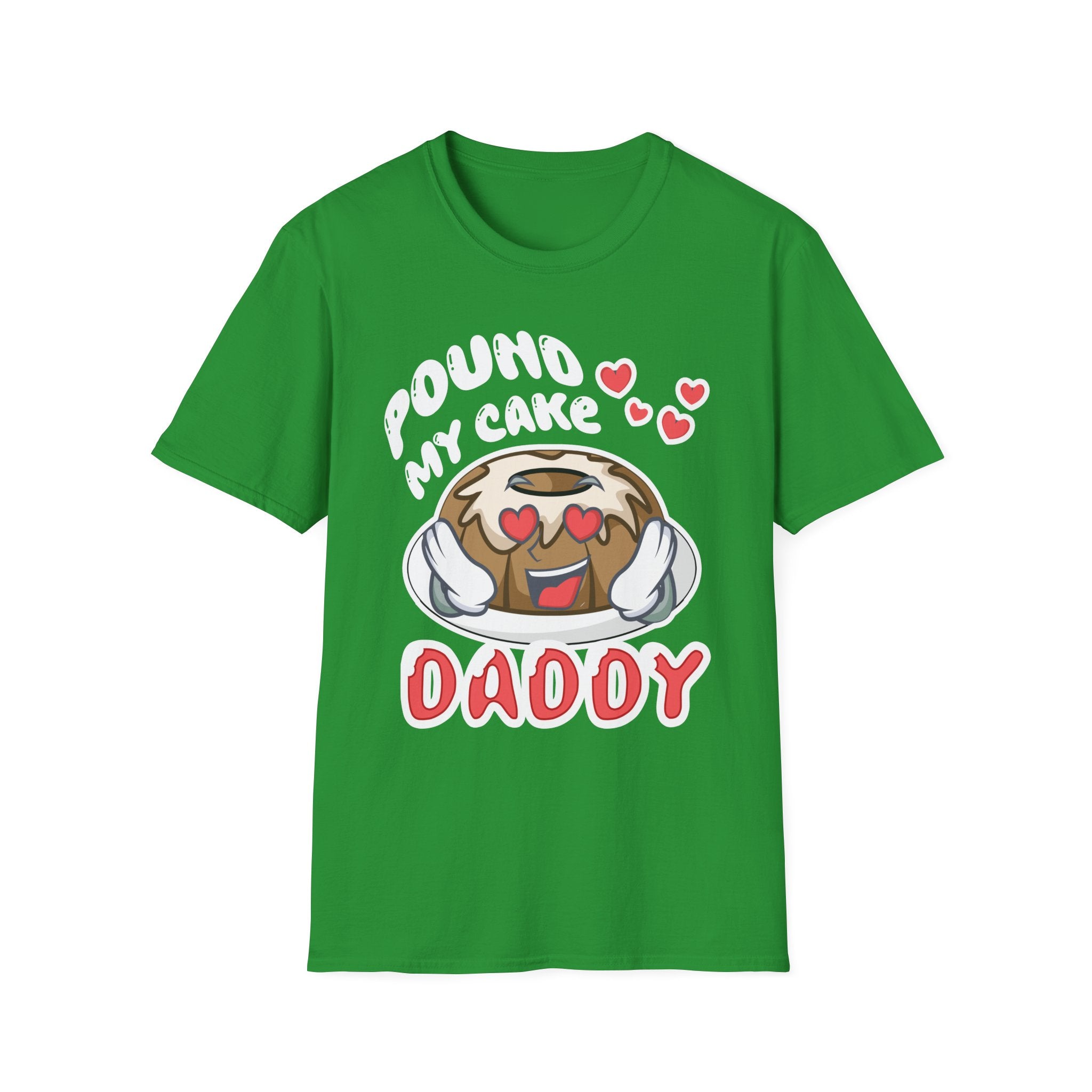 Pound My Cake Daddy | Funny Adult Humor Raunchy Joke Gift T-Shirt