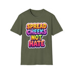 Spread Cheeks Not Hate | Funny Adult Humor Raunchy Party Gift T-Shirt