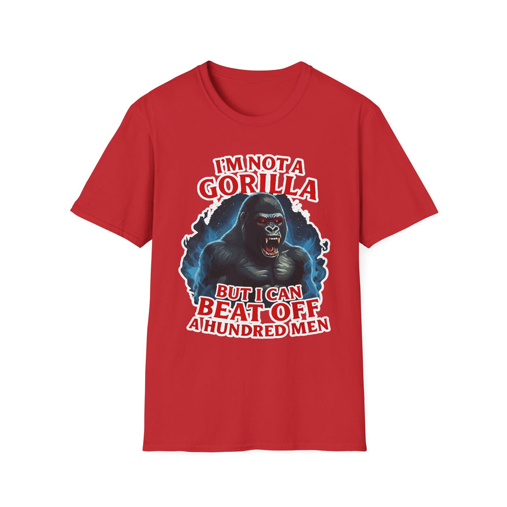 I'm Not A Gorilla But I Can Beat Off 100 | Funny Adult Humor Raunchy Gag Gift for Men T-Shirt