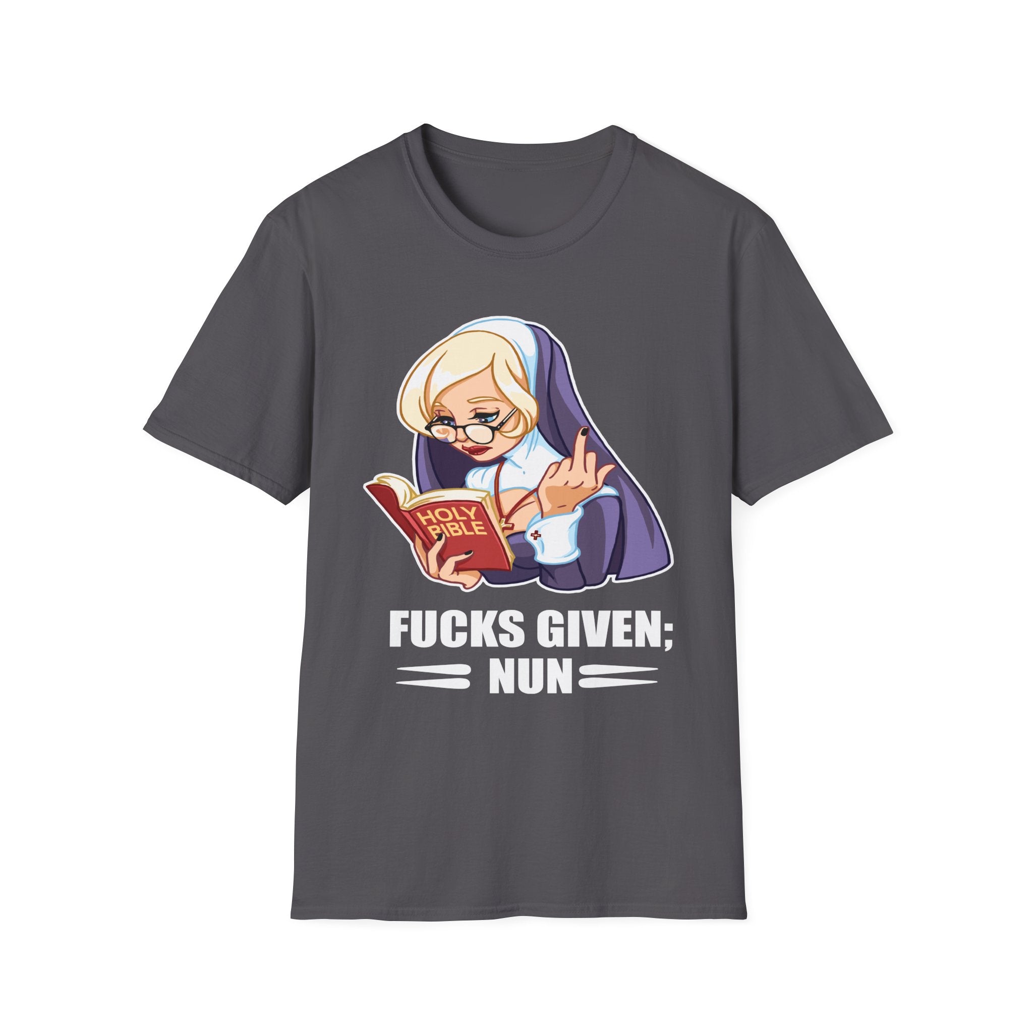 Fucks Given Nun | Funny Zero Fucks Given Dark Humor Offensive Gift T-Shirt