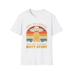 Get In Loser We're Doing Butt Stuff Alien | Funny UFO Abduction Raunchy Gift T-Shirt