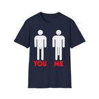You vs Me Big Dick | Funny Adult Humor Raunchy Gag Gift for Men T-Shirt