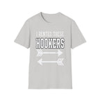 I Rented These Hookers | Funny Adult Humor Raunchy Joke Gift T-Shirt