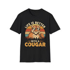 Life Is Better With A Cougar | Funny MILF Dating Graphic Gift T-Shirt