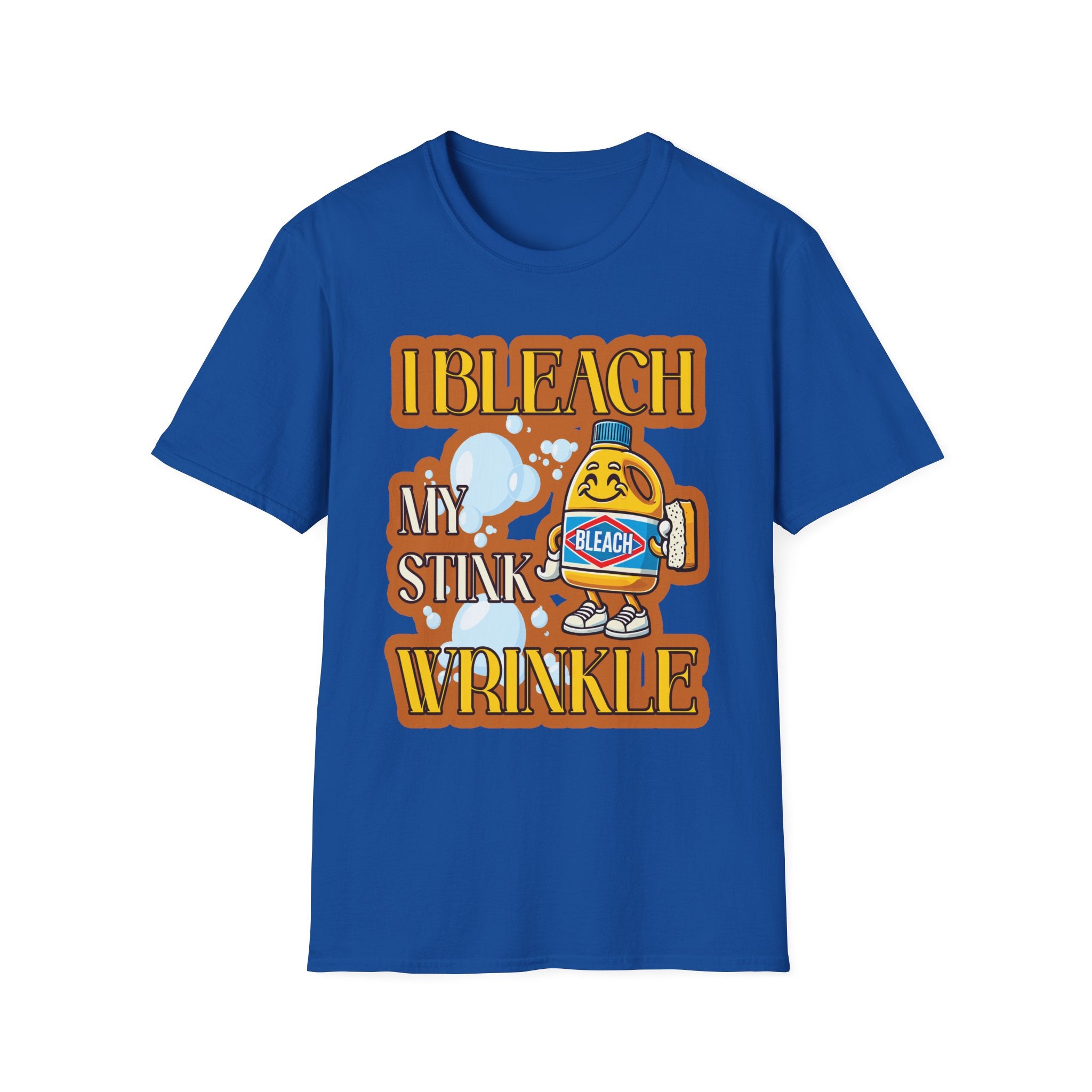 I Bleach My Stink Wrinkle | Funny Raunchy Anal Bleaching Hygiene Humor Gift T-Shirt