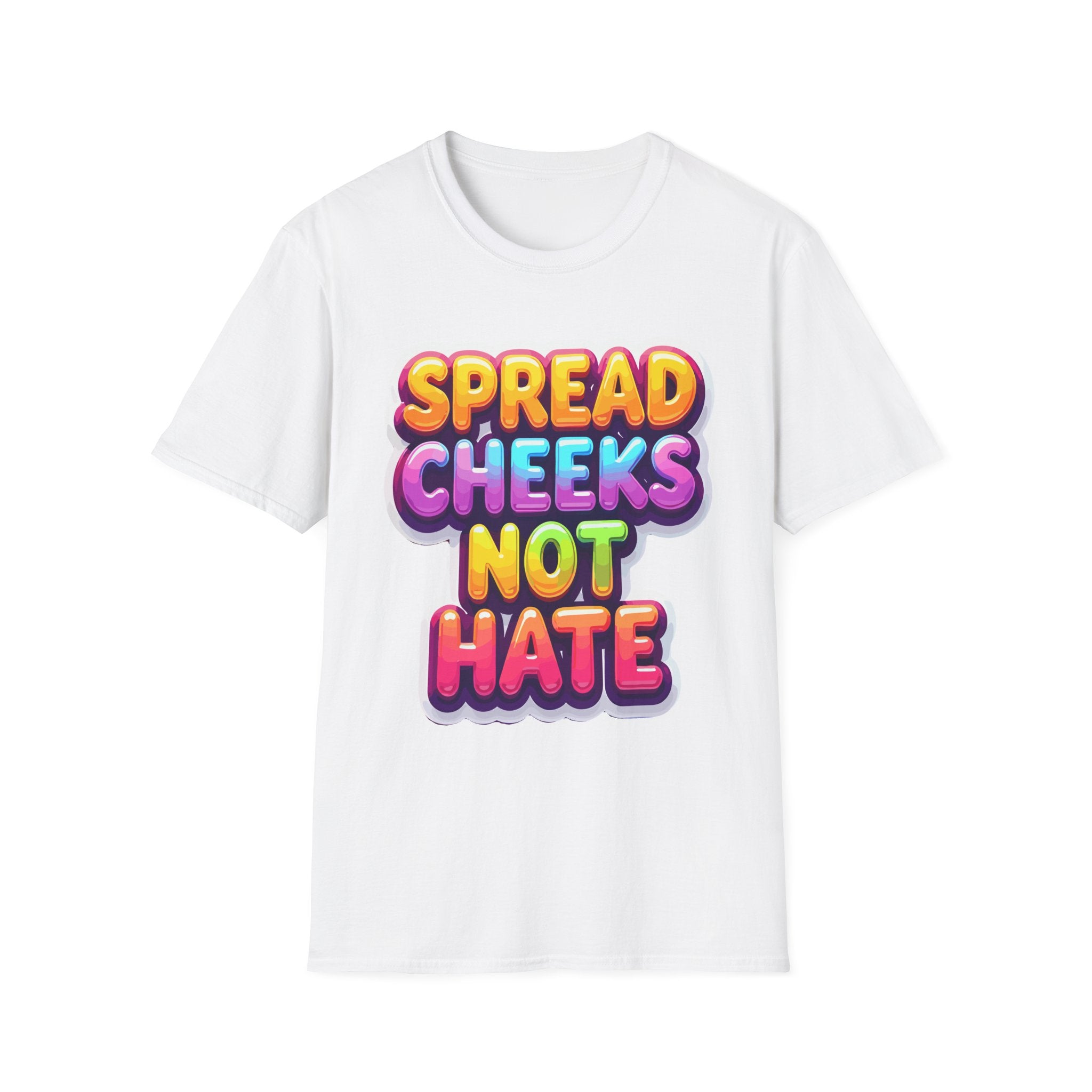 Spread Cheeks Not Hate | Funny Adult Humor Raunchy Party Gift T-Shirt