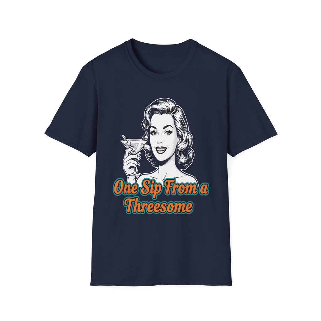 One Sip From A Threesome Funny Swinger Drinking Gag Gift T-Shirt