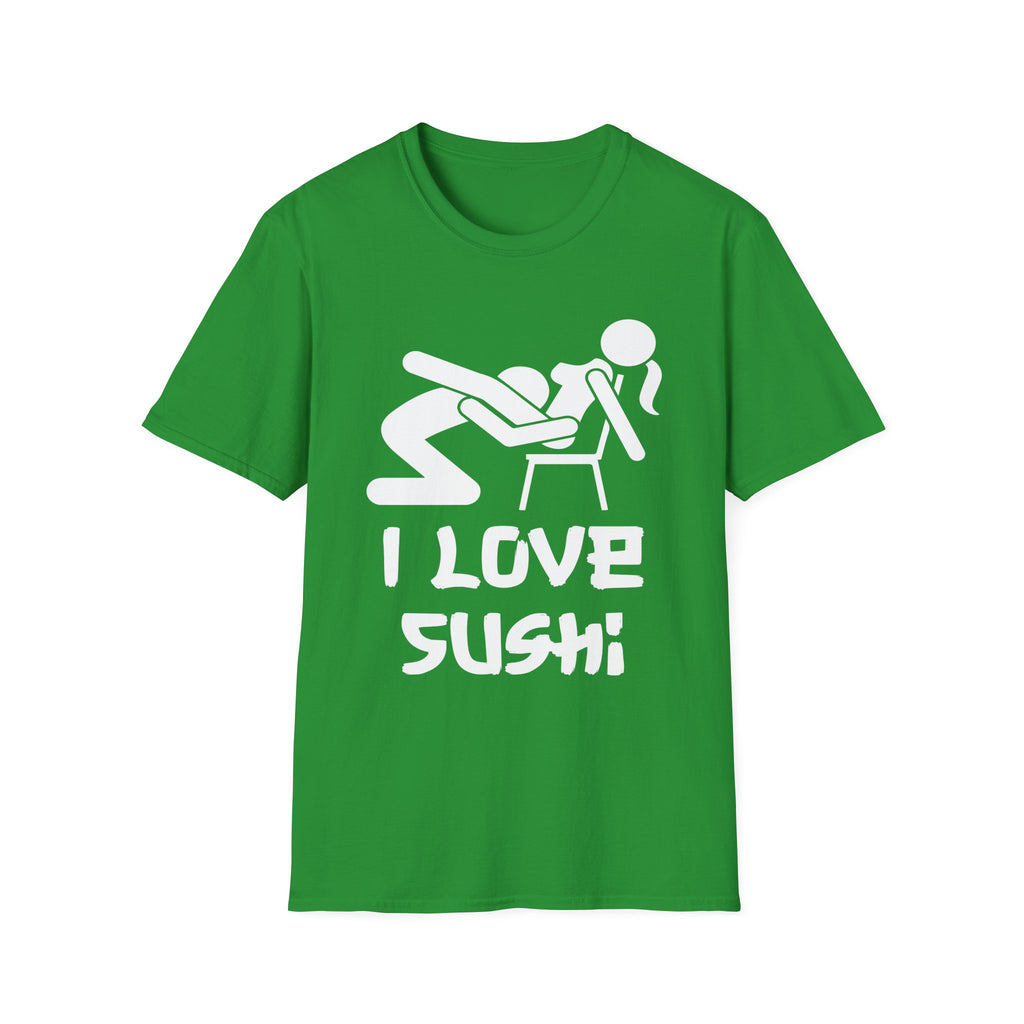 I Love Sushi Sexual Innuendo | Funny Adult Humor Gift For Him T-Shirt