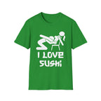 I Love Sushi Sexual Innuendo | Funny Adult Humor Gift For Him T-Shirt
