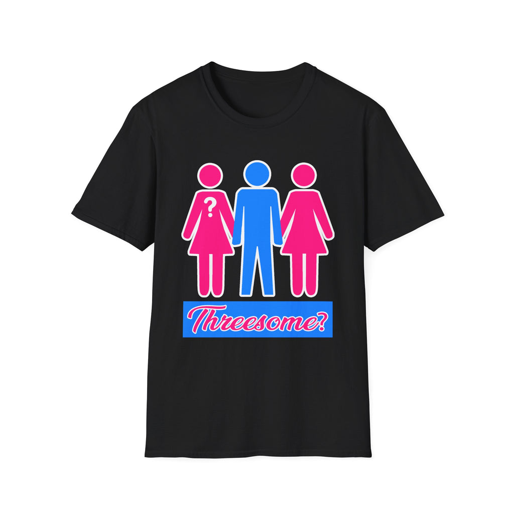 Threesome? | Funny Threesome Joke Adult Humor Gift for Couples T-Shirt