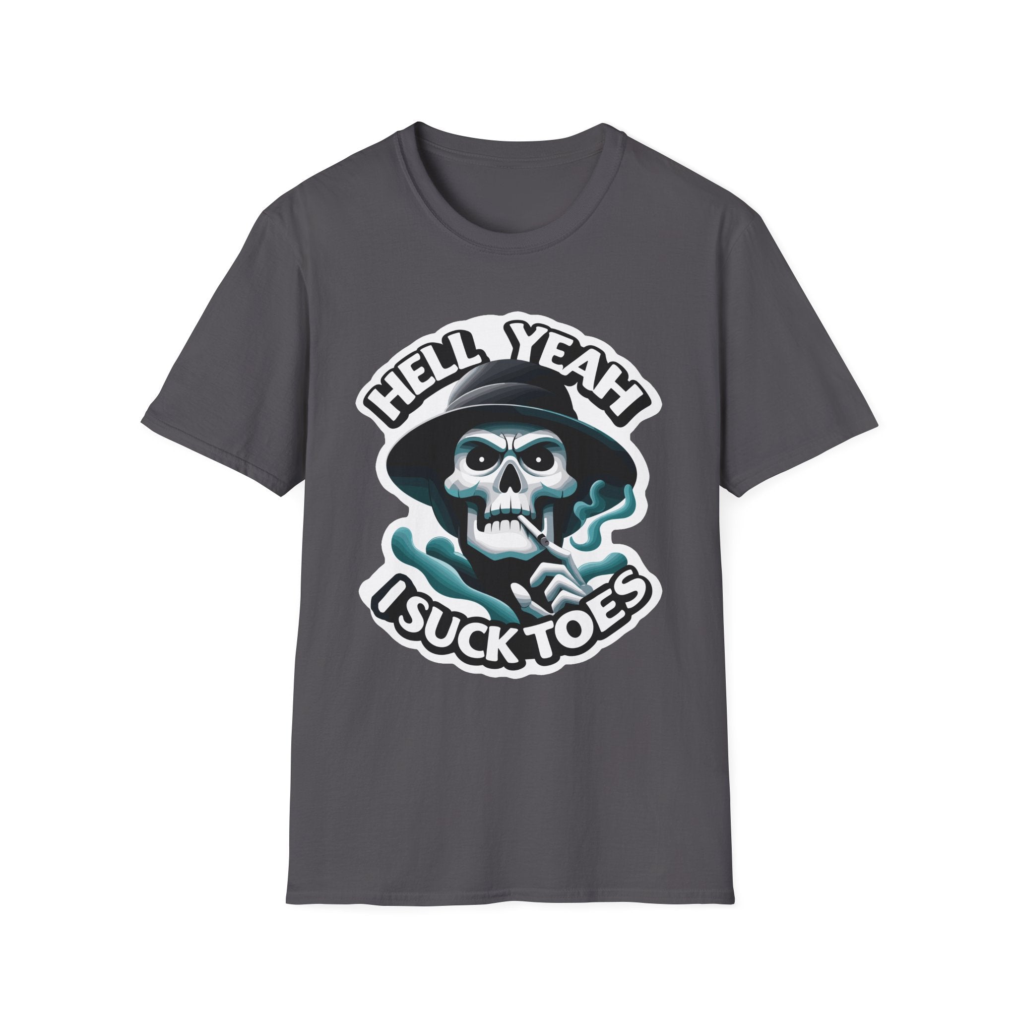Hell Yeah I Suck Toes | Funny Adult Humor Raunchy Fetish Gift T-Shirt