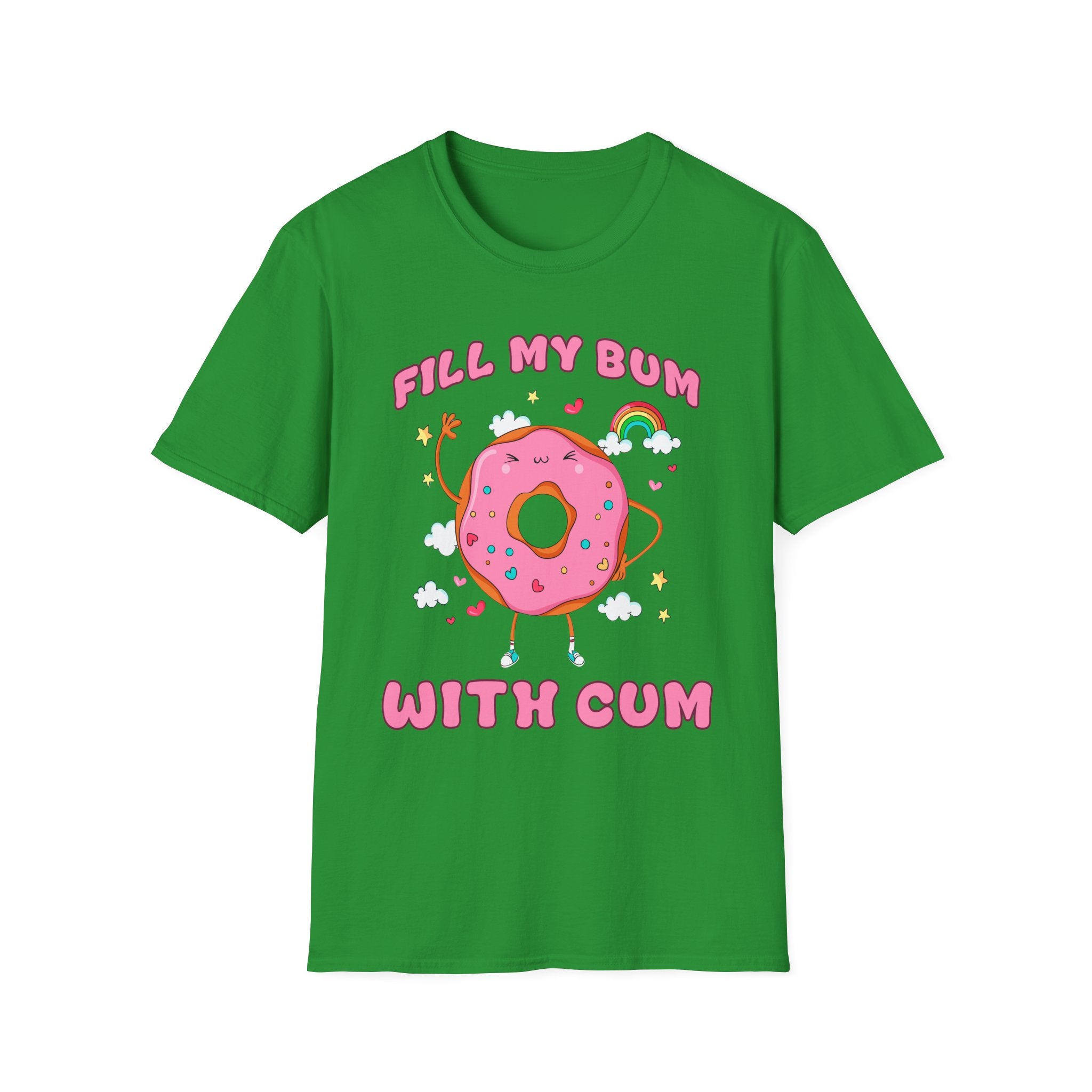 Fill My Bum With Cum | Raunchy Adult Humor Shirt T-Shirt