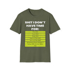 Shit I Don't Have Time For | Funny Sarcastic Zero Patience Rude Gift T-Shirt