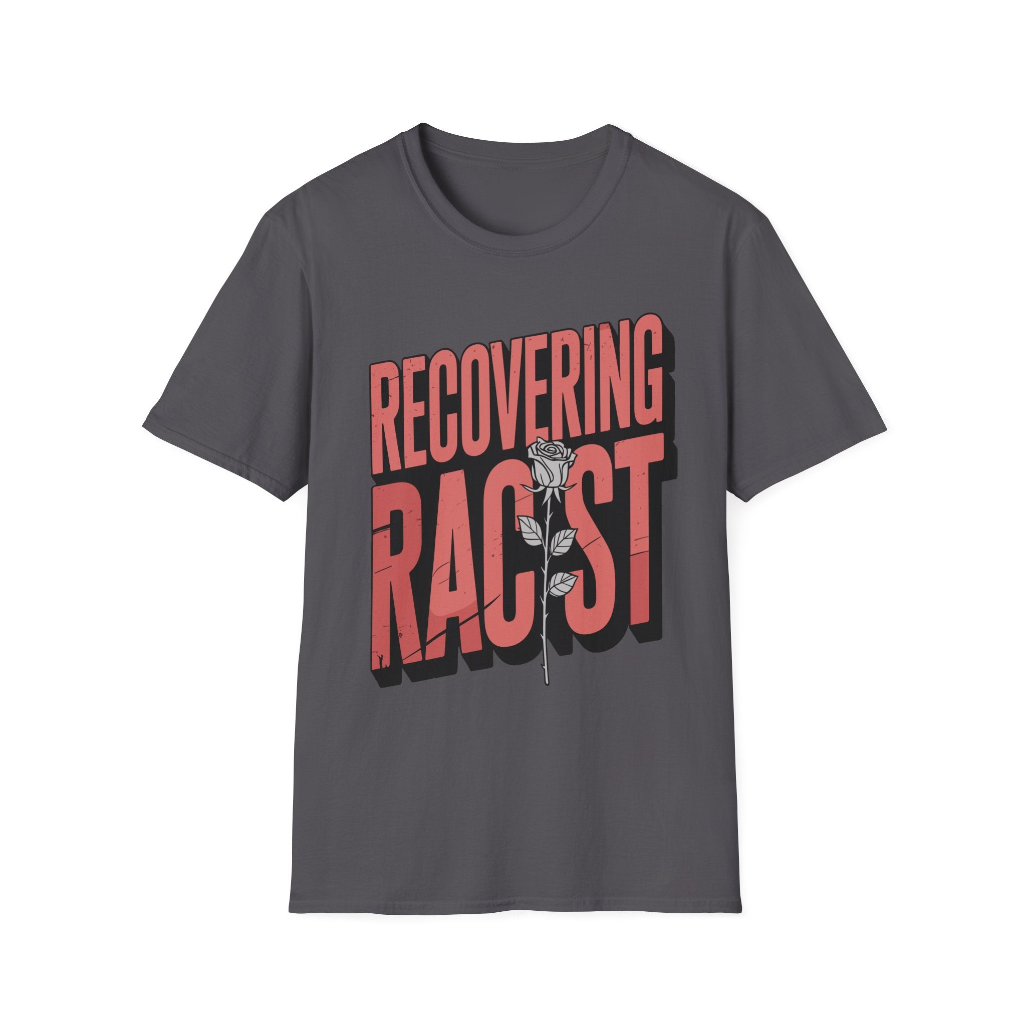 Recovering Racist Dark Humor Funny Offensive Politically Incorrect Gag Gift T-Shirt