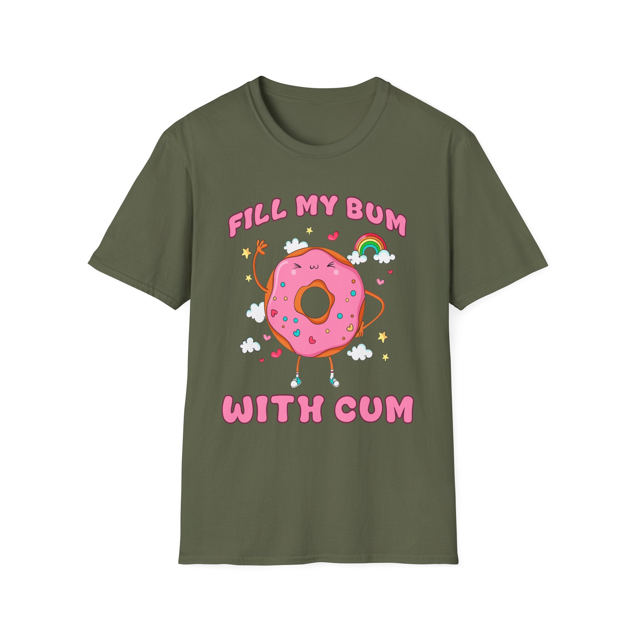Fill My Bum With Cum | Raunchy Adult Humor Shirt T-Shirt