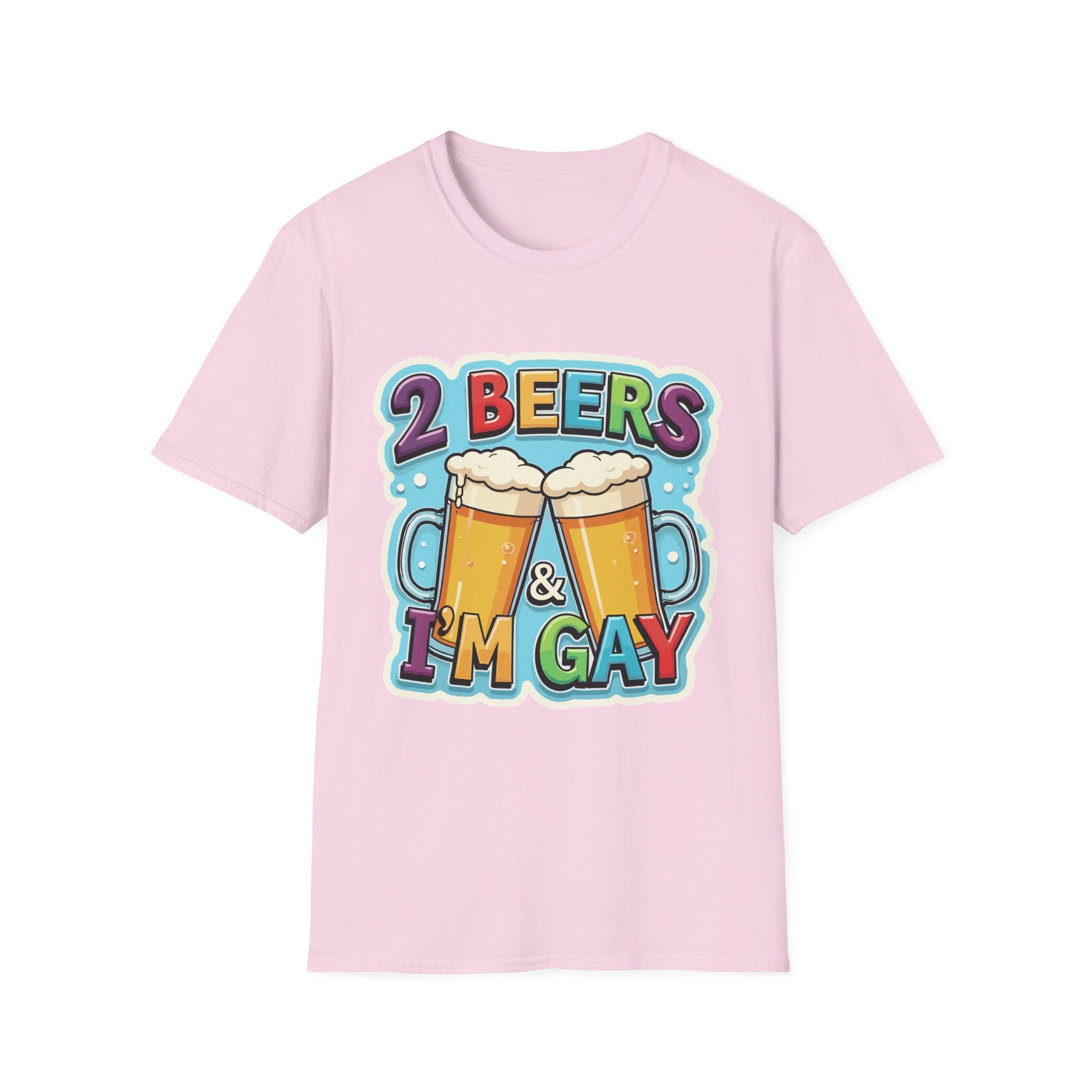 2 Beers & I'm Gay | Funny Adult Humor T-Shirt