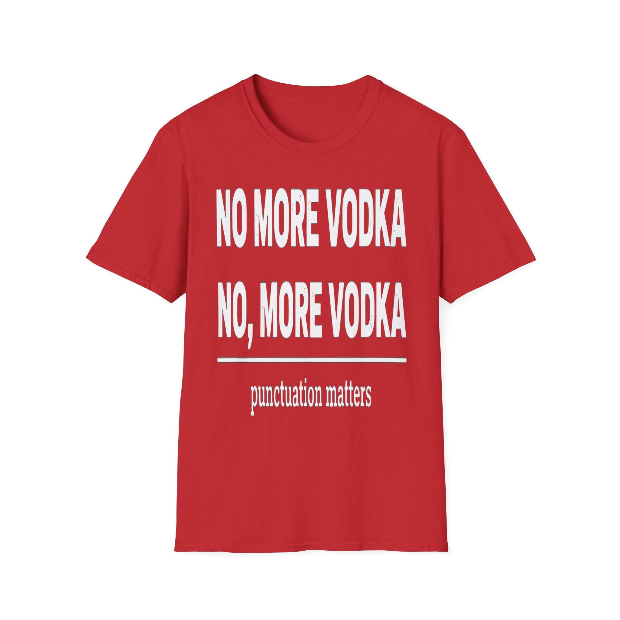 No More Vodka | Funny Adult Humor Drinking Joke Gift T-Shirt