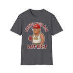 Tariffed Your Mom Last Night Tariff Daddy Trump | Funny Adult Humor T-Shirt