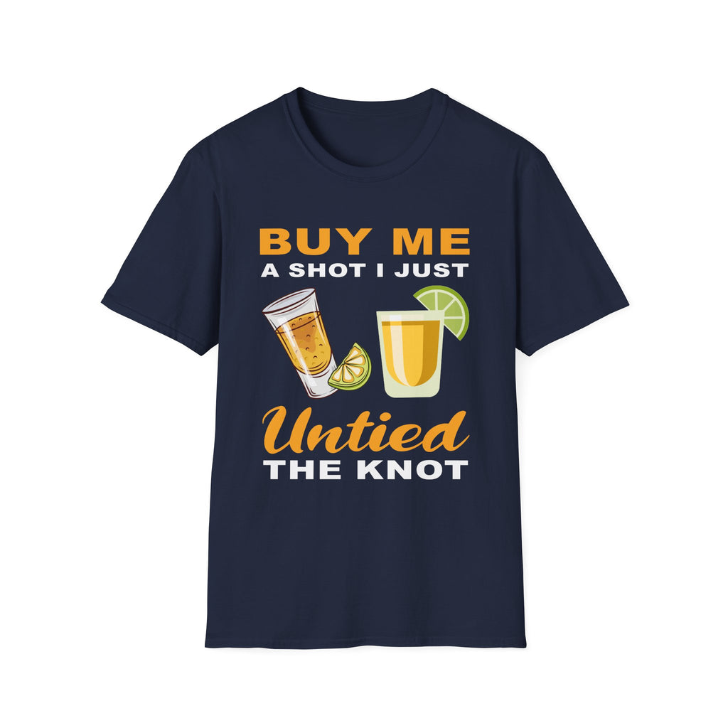 Buy Me A Shot I Just Untied The Knot | Funny Divorce Party Drinking Humor Gift T-Shirt