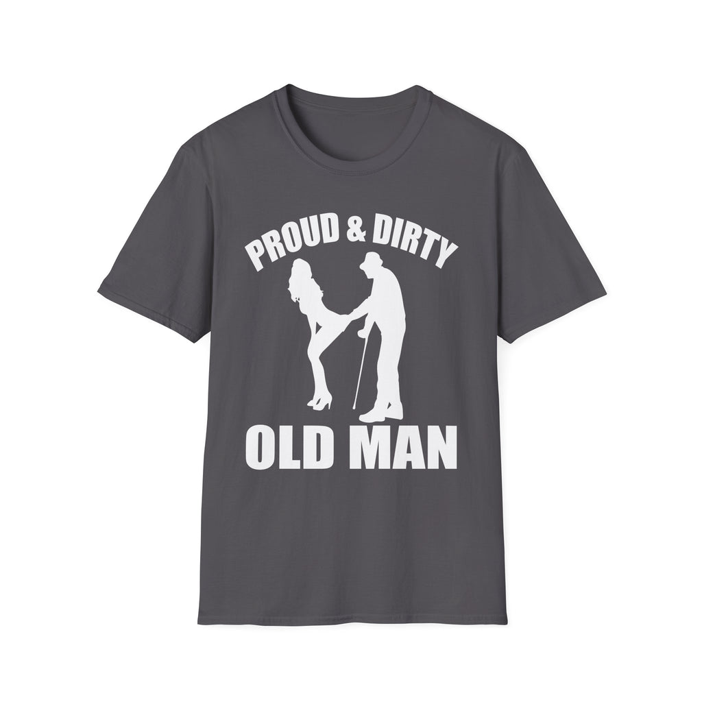 Proud Dirty Old Man T-Shirt