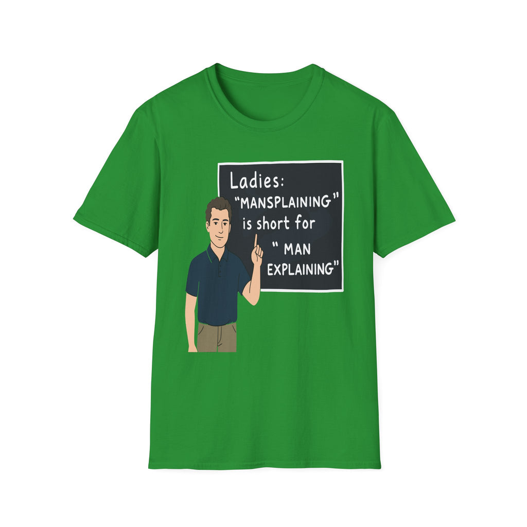 Ladies Mansplaining Is Short For Man Explaining | Funny Adult Humor Sarcastic Gift T-Shirt