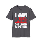 I Am So Done With Men Oh Look A Penis | Funny Raunchy Adult Humor T-Shirt