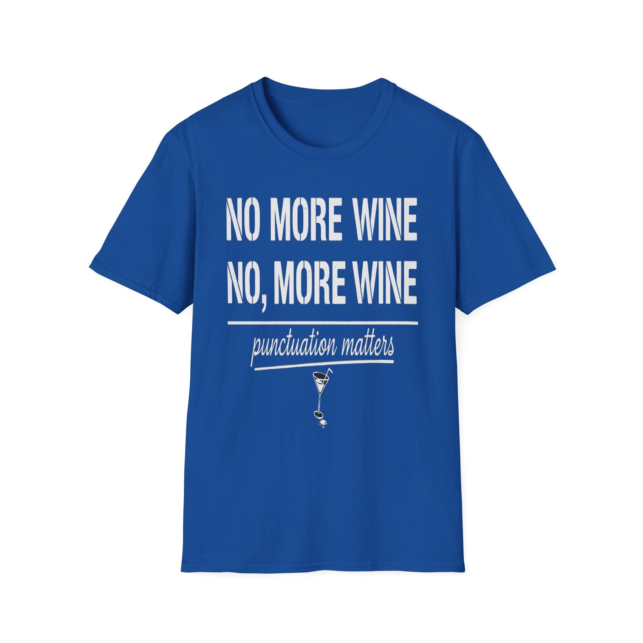 No More Wine Punctuation Matters | Funny Wine Lover Grammar Humor Gift T-Shirt