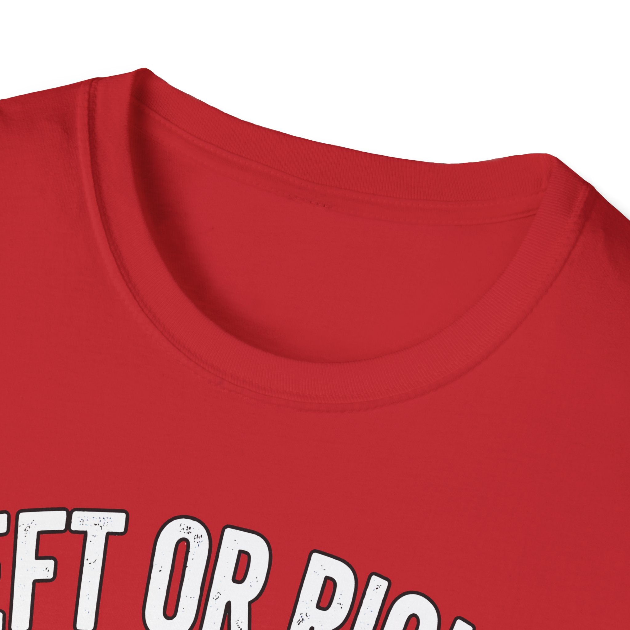 Left Or Right You're Still Bent Over Political | Funny Raunchy Adult Humor T-Shirt