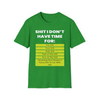 Shit I Don't Have Time For | Funny Sarcastic Zero Patience Rude Gift T-Shirt