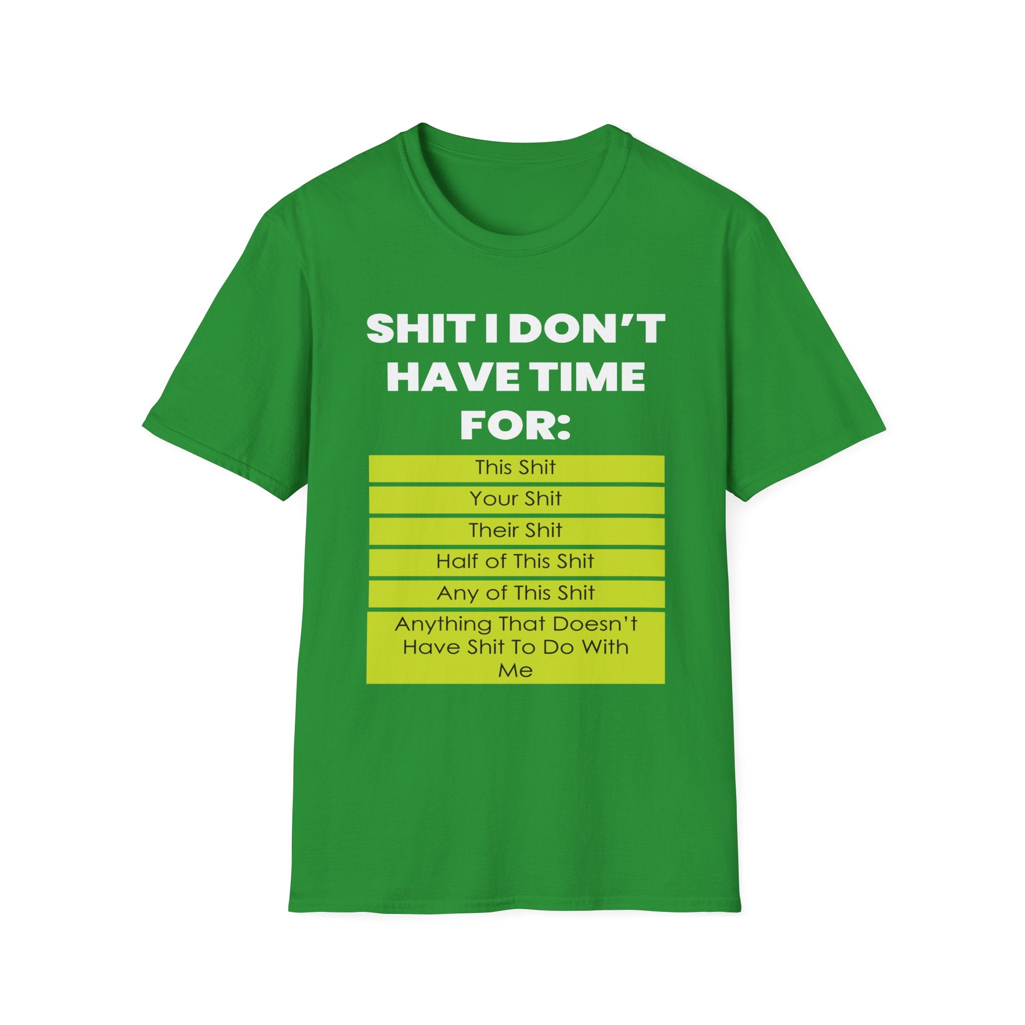 Shit I Don't Have Time For | Funny Sarcastic Zero Patience Rude Gift T-Shirt