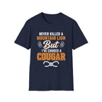 Never Killed A Mountain Lion But I've Choked A Cougar | Funny Cougar Hunter Raunchy MILF Gift T-Shirt