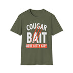 Cougar Bait Here Kitty Kitty | Funny Adult Humor Raunchy Joke Gift T-Shirt