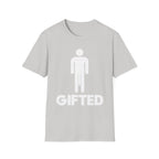 Gifted Well Endowed | Funny Adult Humor Shirt T-Shirt