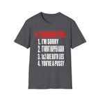 If I Offended You Youre a Pussy | Funny Adult Humor Sarcastic Gift T-Shirt