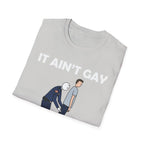 It Aint Gay If Its TSA | Funny Airport Security Adult Humor Gift T-Shirt