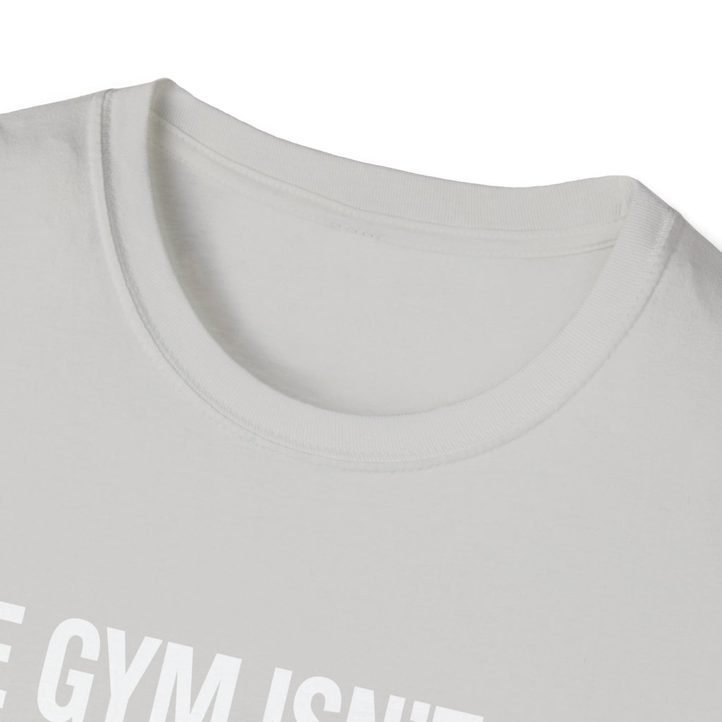 The Gym Isn't The Only Place I Do Butt Stuff | Funny Adult Humor Raunchy Gag Gift for Him T-Shirt