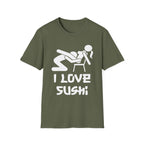 I Love Sushi Sexual Innuendo | Funny Adult Humor Gift For Him T-Shirt