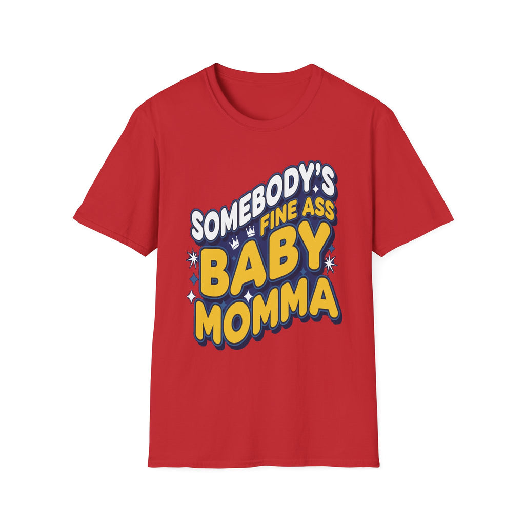 Somebody's Fine Ass Baby Momma | Sexy Hot Mom Gift T-Shirt
