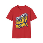 Somebody's Fine Ass Baby Momma | Sexy Hot Mom Gift T-Shirt