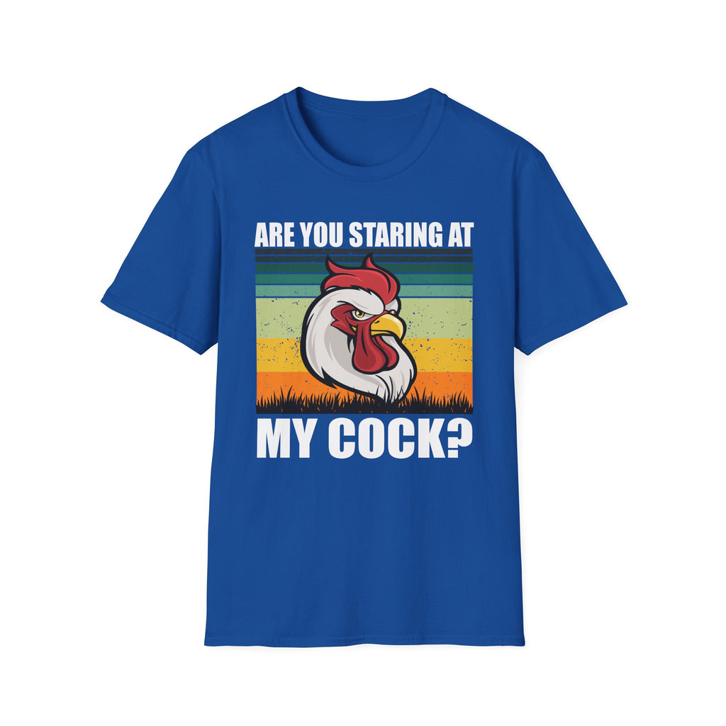 Are You Staring At My Cock | Funny Rooster Pun Raunchy Sexual Innuendo Gift T-Shirt
