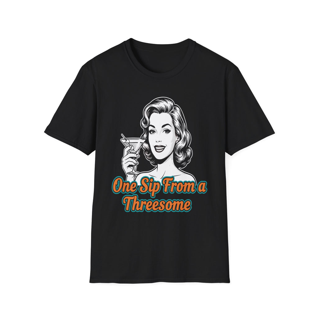 One Sip From A Threesome Funny Swinger Drinking Gag Gift T-Shirt