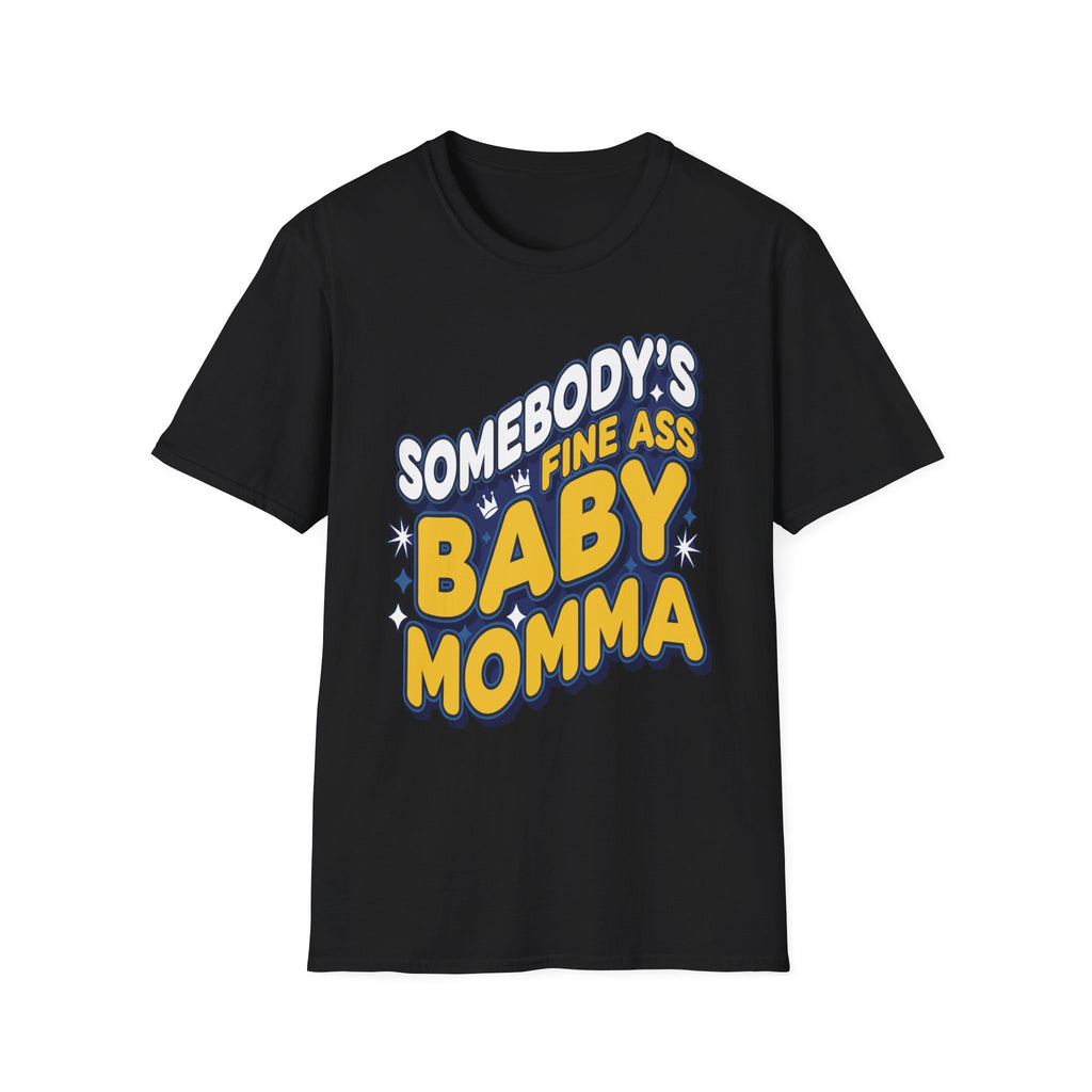 Somebody's Fine Ass Baby Momma | Sexy Hot Mom Gift T-Shirt