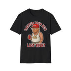 Tariffed Your Mom Last Night Tariff Daddy Trump | Funny Adult Humor T-Shirt