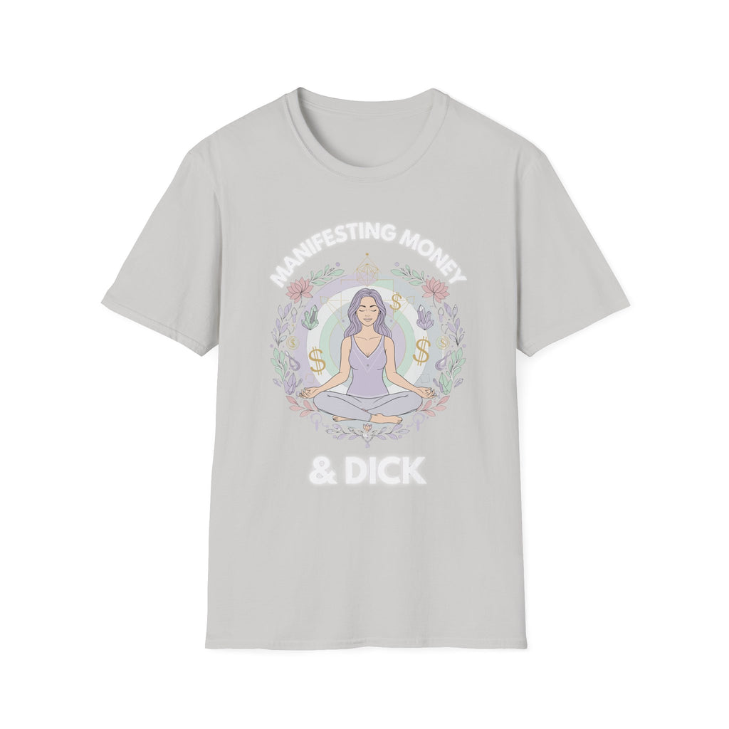 Manifesting Money And Dick | Funny Raunchy Spiritual Innuendo Naughty Women's Gift T-Shirt