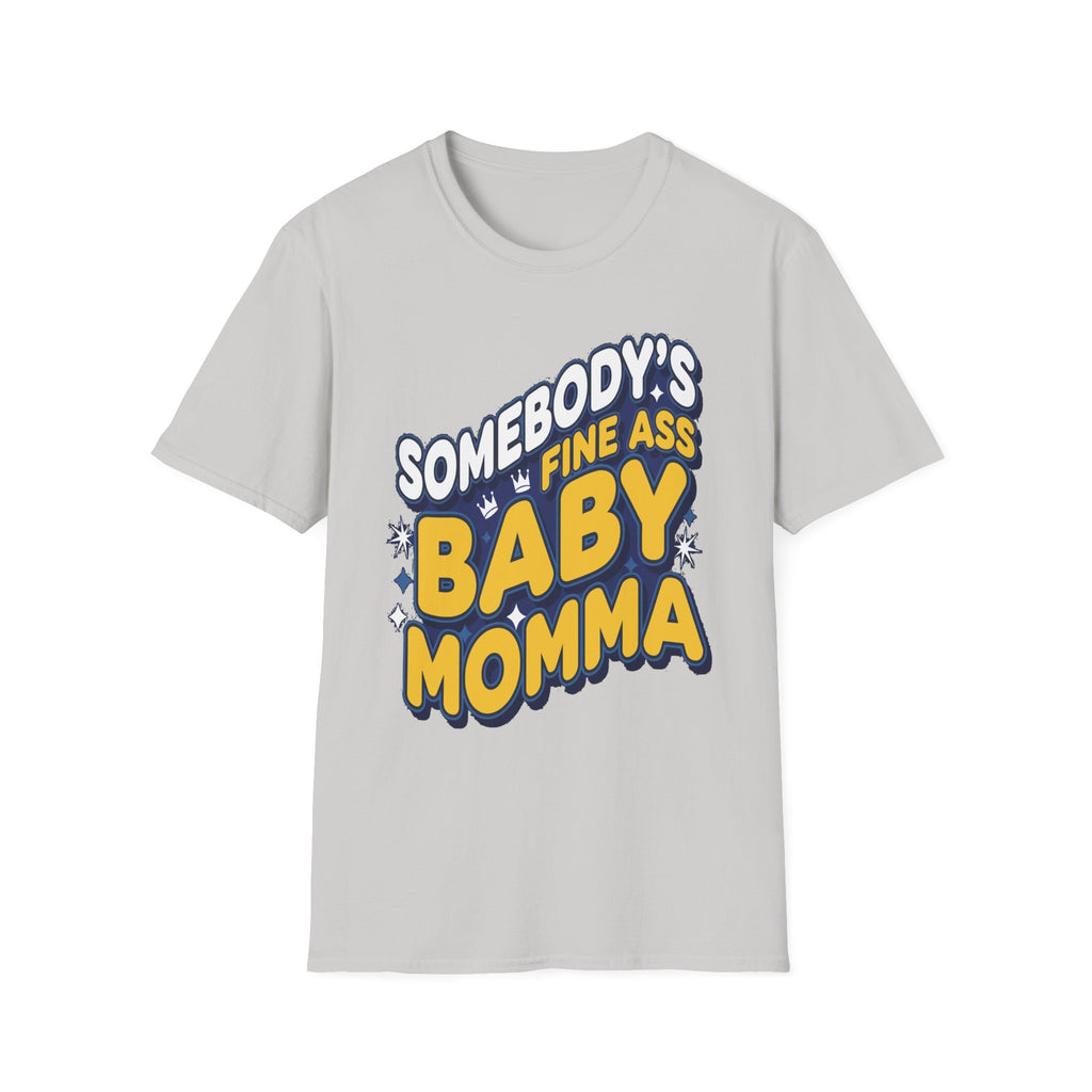 Somebody's Fine Ass Baby Momma | Sexy Hot Mom Gift T-Shirt