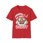Pound My Cake Daddy | Funny Adult Humor Raunchy Joke Gift T-Shirt