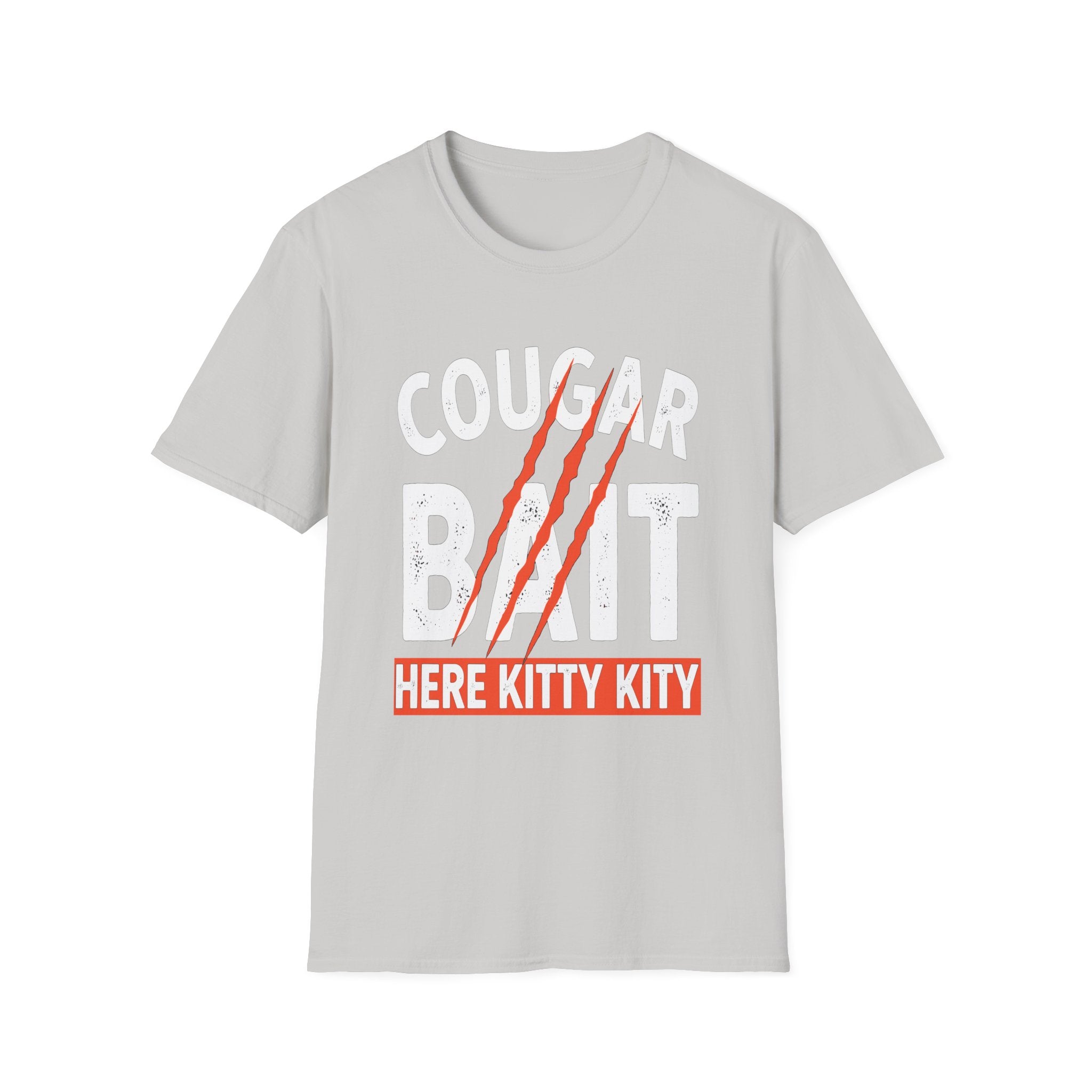 Cougar Bait Here Kitty Kitty | Funny Adult Humor Raunchy Joke Gift T-Shirt